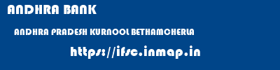 ANDHRA BANK  ANDHRA PRADESH KURNOOL BETHAMCHERLA   ifsc code